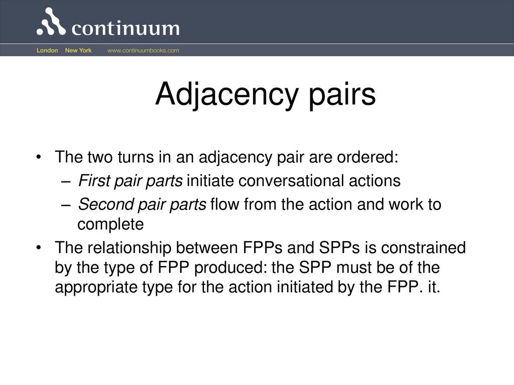 Sequence organisation in conversation Adjacency pairs ppt download